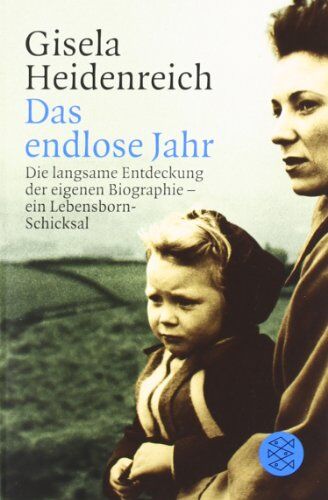 Gisela Heidenreich - Das endlose Jahr: Die langsame Entdeckung der eigenen Biographie - ein Lebensborn-Schicksal: Die langsame Entdeckung der eigenen Biografie - ein Lebensbornschicksal - Preis vom 13.10.2026 11:25:28 h