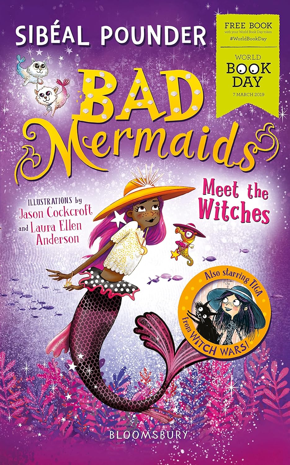 Bloomsbury Children's Books Bad Mermaids Meet the Witches by Sibéal Pounder - World Book Day 2019 Paperback - Ages 7-9 - Funny Fantasy Crossover Adventure