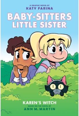 The Baby-Sitters Club Baby-sitters Little Sister Graphix #1: Karen's Witch (Hardcover) - Ann M. Martin and Katy Farina