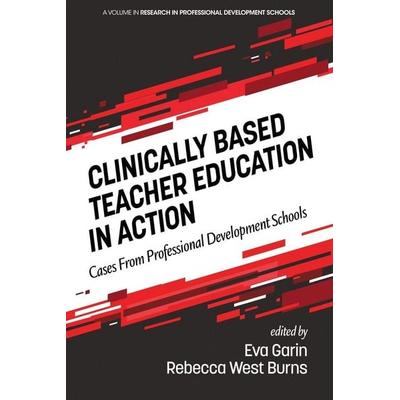 Clinically Based Teacher Education in Action, Taschenbuch von , Information Age Publishing, 978-1-64802-001-8