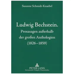 Schmidt-Knaebel:Ludwig Bechstein. Prosa, Fachbücher von Susanne Schmidt-Knaebel