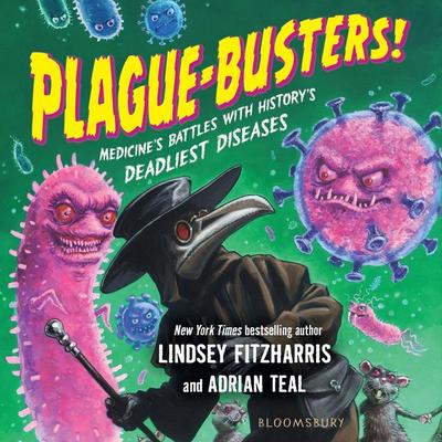 Plague-Busters! - Adrian Teal,Lindsey Fitzharris, Audio, 9781547614066