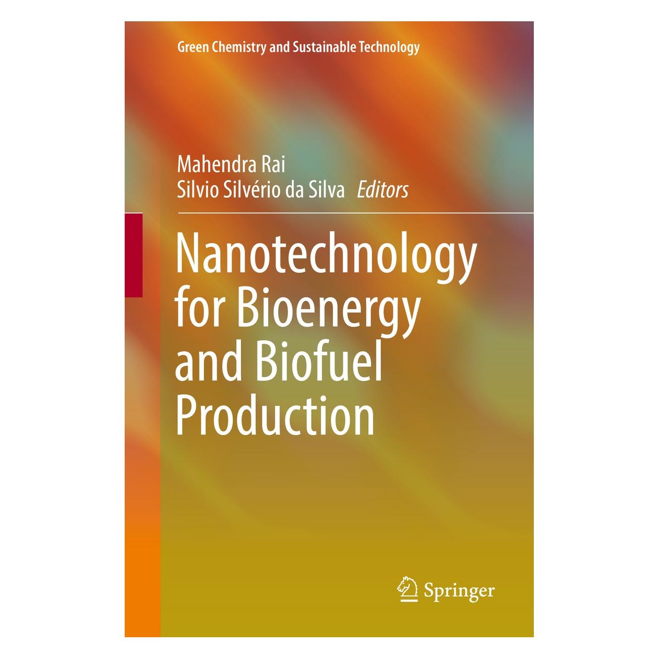 Springer Nanotechnology for Bioenergy and Biofue (Englisch, Hardcover, Mahendra Rai, Silvio Silvério da Silva) (9783319454580)