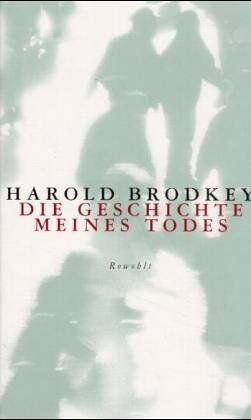 Harold Brodkey - Die Geschichte meines Todes - Preis vom 14.10.2026 23:07:16 h