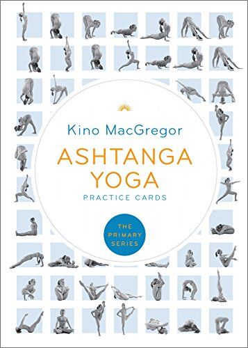 Kino Macgregor - Ashtanga Yoga Practice Cards: The Primary Series - Preis vom 05.10.2026 03:47:11 h