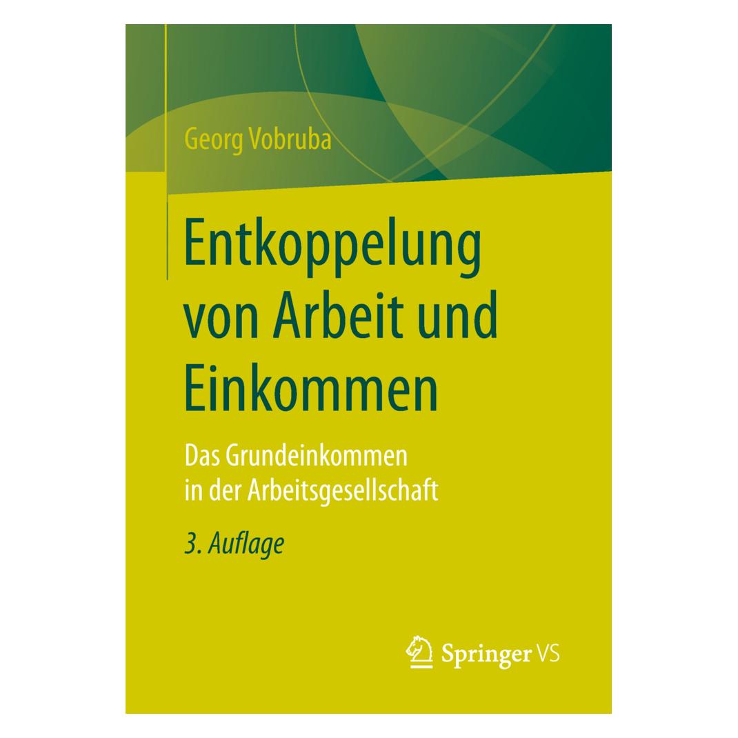 Springer Entkoppelung von Arbeit und Einkommen (Deutsch, Softcover, Georg Vobruba) (35150998)