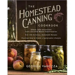 The Homestead Canning Cookbook, Ratgeber von Georgia Varozza