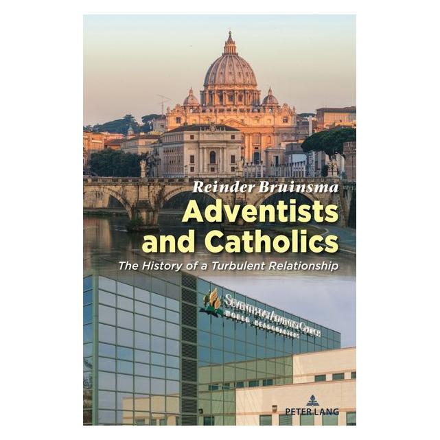 Peter Lang Bruinsma:Adventists and Catholics (Englisch, Hardcover, Reinder Bruinsma) (61624011)
