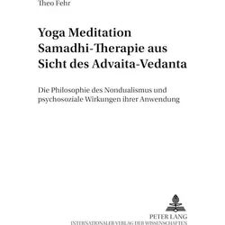 Yoga Meditation Samadhi Therapie aus Sicht des Advaita-Vedanta, Fachbücher von Theo Fehr