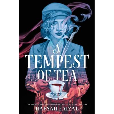 A Tempest of Tea, Gebundene Ausgabe von Hafsah Faizal, Macmillan US, 978-0-374-38940-6