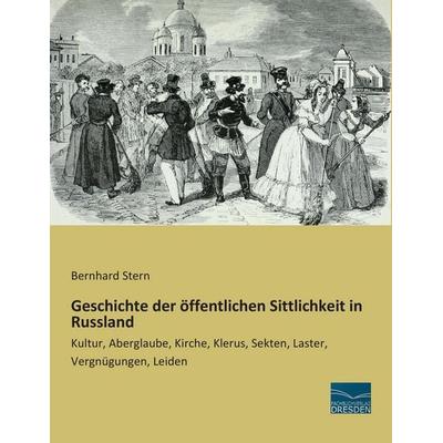 Geschichte der öffentlichen Sittlichkeit in Russland, Taschenbuch von Bernhard Stern, Fachbuchverlag Dresden, 978-3-95692-559-7