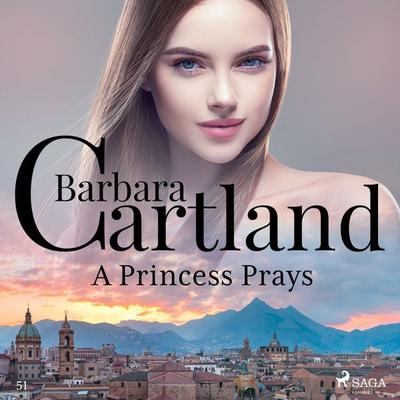 A Princess Prays (Barbara Cartland's Pink Collection 51) - Barbara Cartland, Audio, 9788711808115