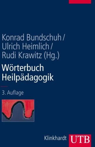 Konrad Bundschuh - Wörterbuch Heilpädagogik: Ein Nachschlagewerk für Studium und pädagogische Praxis (Uni-Taschenbücher L) - Preis vom 09.10.2026 07:28:09 h