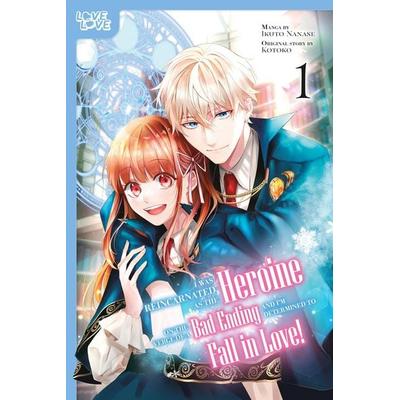 I Was Reincarnated as the Heroine on the Verge of a Bad Ending, and I'm Determined to Fall in Love!, Volume 1, Taschenbuch von Ikuto Nanase,Kotoko,