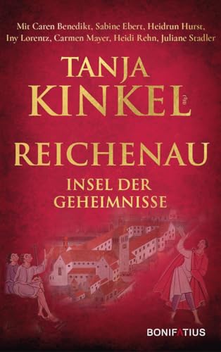 Caren Benedikt - Reichenau - Insel der Geheimnisse: Historische Geschichten aus 1300 Jahren: Historische Geschichten aus 1300 Jahren Kloster Reichenau, Kurzgeschichten ... über die legendäre Klosterinsel im Bodensee - Preis vom 02.10.2026 23:42:20 h