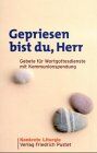 Guido Fuchs - Gepriesen bist du, Herr: Gebete für Wortgottesdienste mit Kommunionspendung - Preis vom 11.10.2026 03:10:56 h