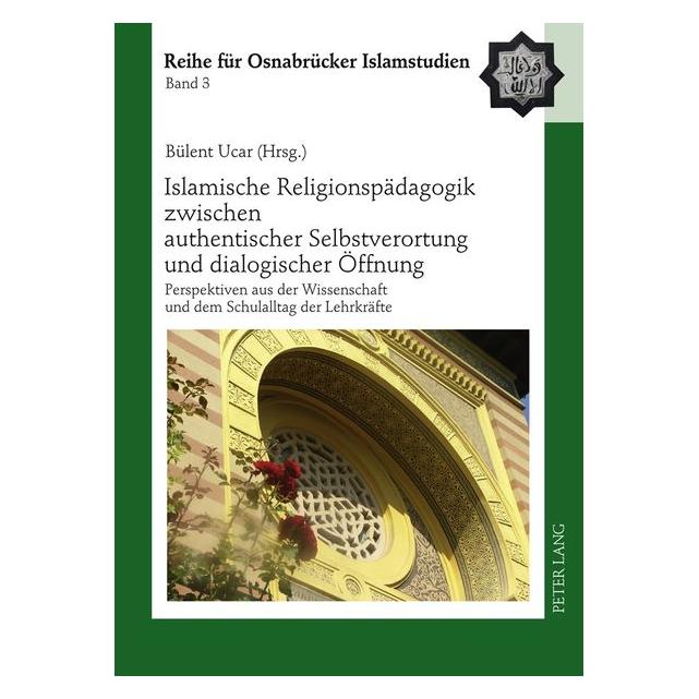 Peter Lang Islamische Religionspädagogik zwischen (Deutsch, Hardcover, Bülent Ucar) (67835001)