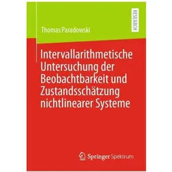 Intervallarithmetische Untersuchung der Beobachtbarkeit und Zustandsschätzung nichtlinearer Systeme, Fachbücher von Thomas Paradowski