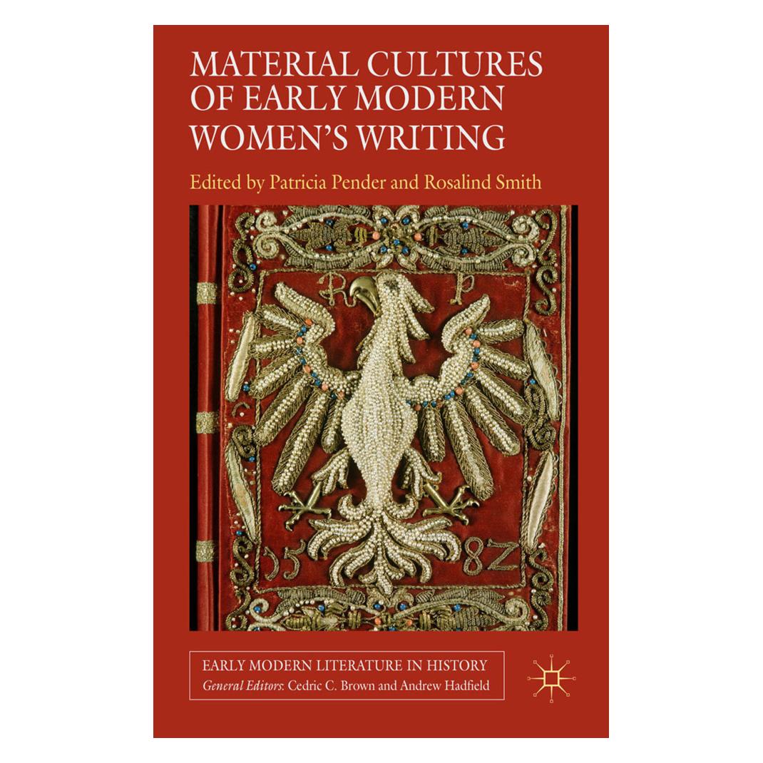 Springer Material Cultures of Early Modern Women's Writing (Englisch, Softcover, P. Pender, R. Smith) (55818743)