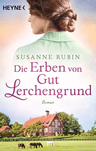 Susanne Rubin - Die Erben von Gut Lerchengrund: Roman - Preis vom 04.10.2026 03:51:26 h