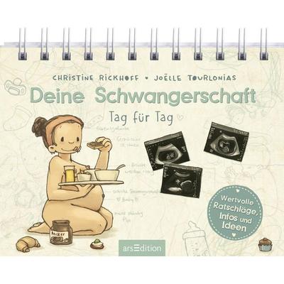 Deine Schwangerschaft Tag für Tag, Gebundene Ausgabe von Christine Rickhoff, arsedition, 978-3-8458-5974-3