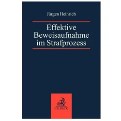 Effektive Beweisaufnahme im Strafprozess, Fachbücher von Jürgen Heinrich