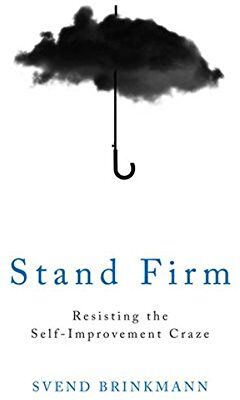 Svend Brinkmann - Stand Firm: Resisting the Self-Improvement Craze - Preis vom 30.09.2026 09:01:18 h