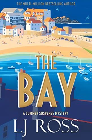 LJ Ross - The Bay: A Summer Suspense Mystery (The Summer Suspense Mysteries) - Preis vom 12.10.2026 11:37:12 h
