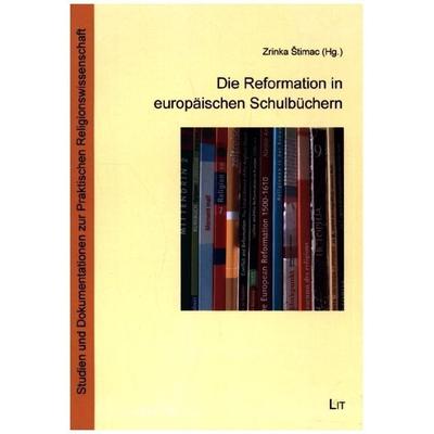 Die Reformation in europ. Schulbüchern, Taschenbuch von , Lit Verlag, 978-3-643-14868-1