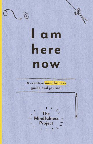 The Mindfulness Project - I Am Here Now: A creative mindfulness guide and journal (Mindfulness Project) - Preis vom 11.10.2026 15:43:13 h