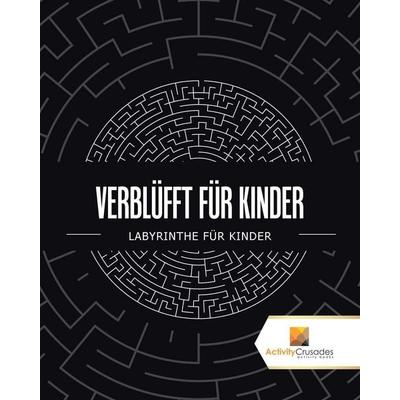 Activity Crusades: Verblüfft Für Kinder, Taschenbuch von Activity Crusades, Activity Crusades, 978-0-228-21797-8