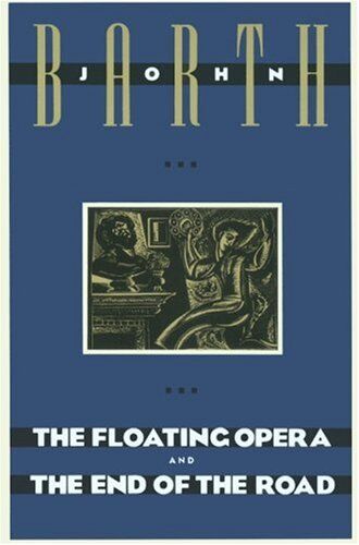 John Barth - The Floating Opera and The End of the Road - Preis vom 11.10.2026 15:43:13 h