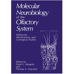 Molecular Neurobiology of the Olfactory System, Fachbücher von Thomas V. Getchell, Frank L. Margolis