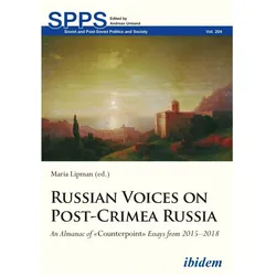 Russian Voices on Post-Crimea Russia - An Almanac of Counterpoint Essays from 2015-2018, Fachbücher von Maria Lipman