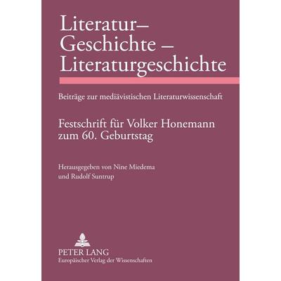 Literatur - Geschichte - Literaturgeschichte, Taschenbuch von , Peter Lang GmbH, Internationaler Verlag der Wissenschaften, 978-3-631-50438-3