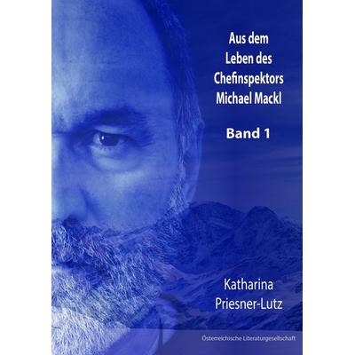 Aus dem Leben des Chefinspektors Michael Mackl, Set von Katharina Priesner-Lutz, Österreichische Literaturgesellschaft, 978-3-03886-076-1