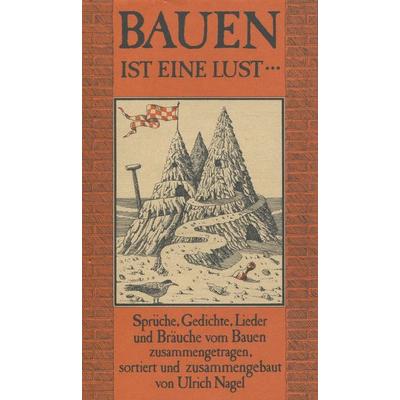 Bauen ist eine Lust..., Taschenbuch von Ulrich Nagel, DIN Media Verlag, 978-3-410-21145-7