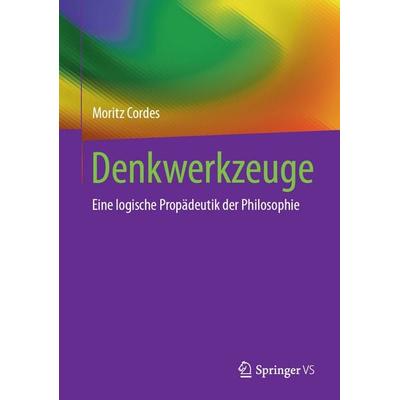 Denkwerkzeuge, Gebundene Ausgabe von Moritz Cordes, Springer Fachmedien Wiesbaden GmbH, 978-3-658-50850-0