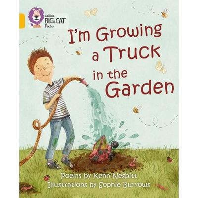 I'm Growing a Truck in the Garden, Taschenbuch von Kenn Nesbitt, HarperCollins, 978-0-00-746200-1