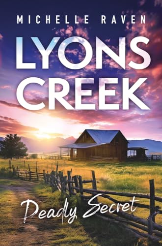 Michelle Raven - Lyons Creek Deadly Secret - Preis vom 04.10.2026 03:51:26 h