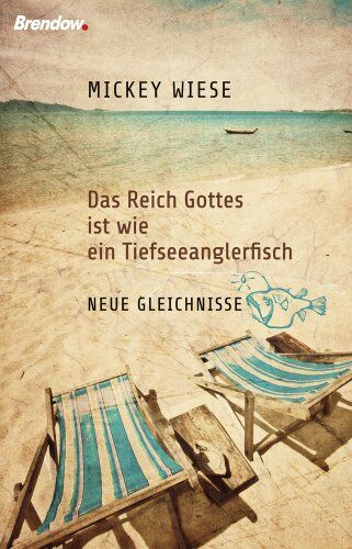 Mickey Wiese - Das Reich Gottes ist wie ein Tiefseeanglerfisch - Preis vom 17.10.2026 19:25:27 h