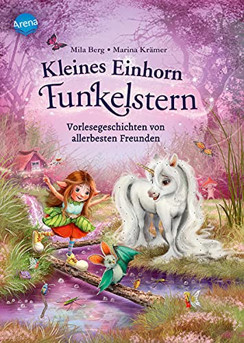 Mila Berg - Kleines Einhorn Funkelstern (2). Vorlesegeschichten von allerbesten Freunden - Preis vom 09.10.2026 07:28:09 h