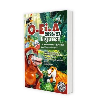 O-Ei-A Figuren 2026/27 - Der Preisführer für Figuren aus dem Überraschungsei!, Taschenbuch von , Feiler Verlag, 978-3-944550-41-1