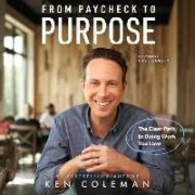 From Paycheck to Purpose: The Clear Path to Work You Love - , CD, 9781666523317