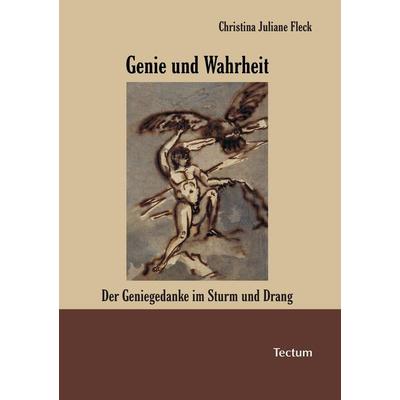 Fleck, C: Genie und Wahrheit, Taschenbuch von Christina J. Fleck, Tectum Wissenschaftsverlag, 978-3-8288-9075-6