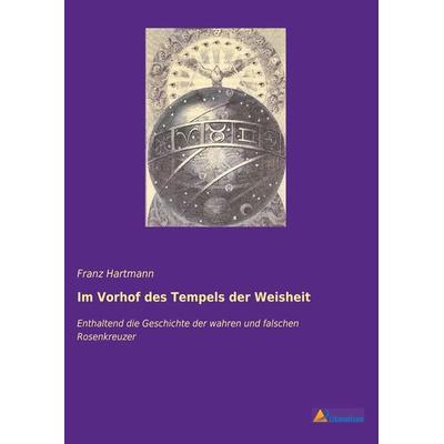 Im Vorhof des Tempels der Weisheit, Taschenbuch von Franz Hartmann, Literaricon, 978-3-95913-870-3