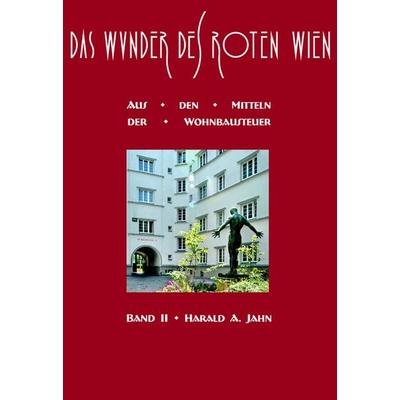 Das Wunder des Roten Wien, Set von Harald A. Jahn, Phoibos Verlag, 978-3-85161-076-5