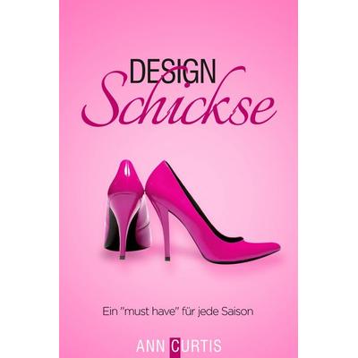 Design Schickse, Taschenbuch von Ann Curtis, Nova MD, 978-3-96698-860-5
