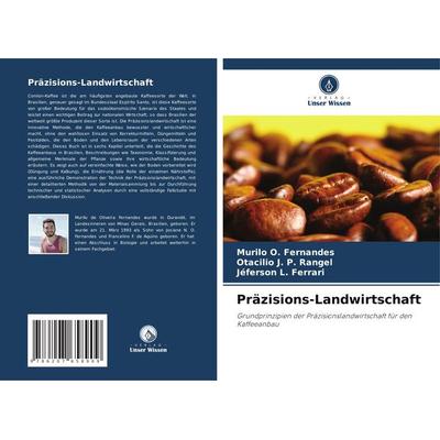 Präzisions-Landwirtschaft, Taschenbuch von Murilo O. Fernandes,Otacilio J. P. Rangel,Jéferson L. Ferrari, Verlag Unser Wissen, 978-620-7-65890-9