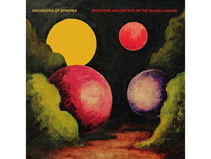 Orchestra Of Spheres - Brothers And Sisters Of The Black L